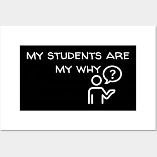 My students are my why tee shirt Posters and Art